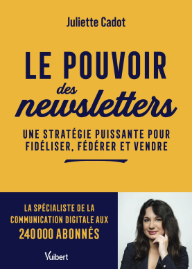 Le Pouvoir des Newsletters