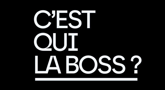 C'est qui la Boss